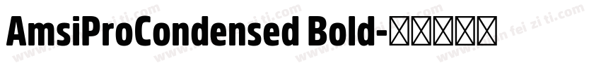 AmsiProCondensed Bold字体转换